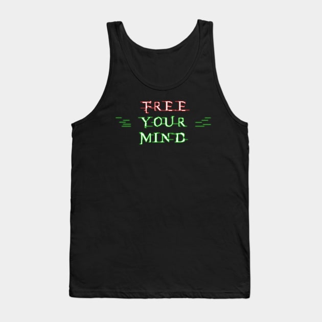 Free Your Mind Tank Top by prometheus31